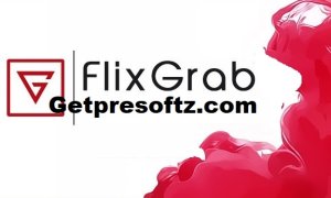 FlixGrab Premium 5.5.6 Crack With Activation Key [Latest-2024]