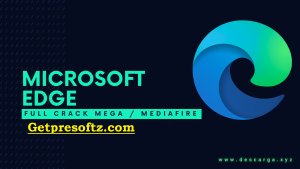 Microsoft Edge 12.0.2215 Crack + Key Free [Latest 2024]